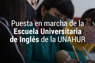 Inscripciones a la Escuela Universitaria de Inglés de la UNAHUR (EUdI)